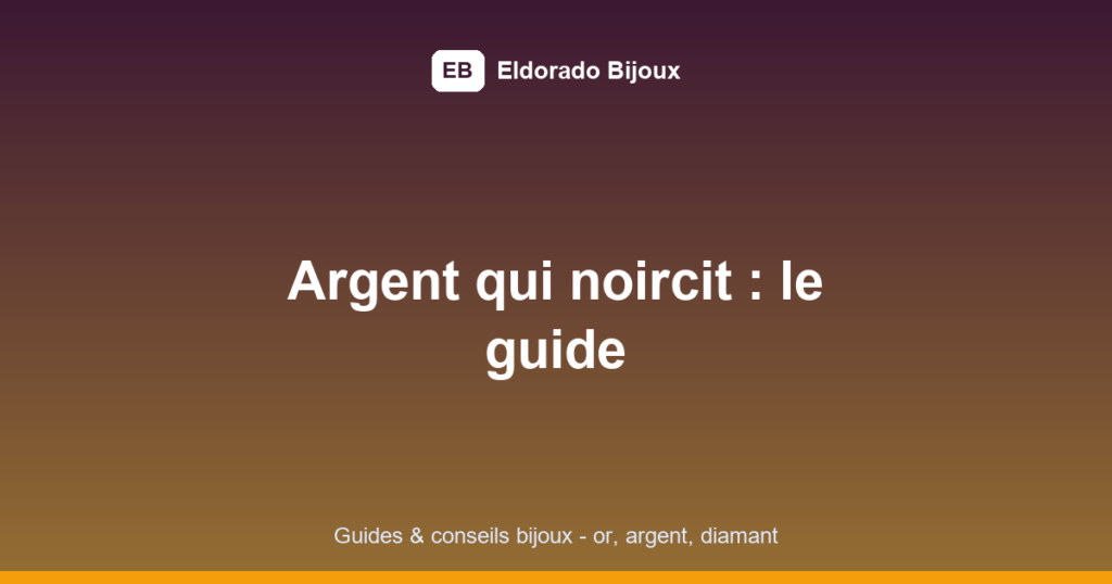 argent qui noircit featured image