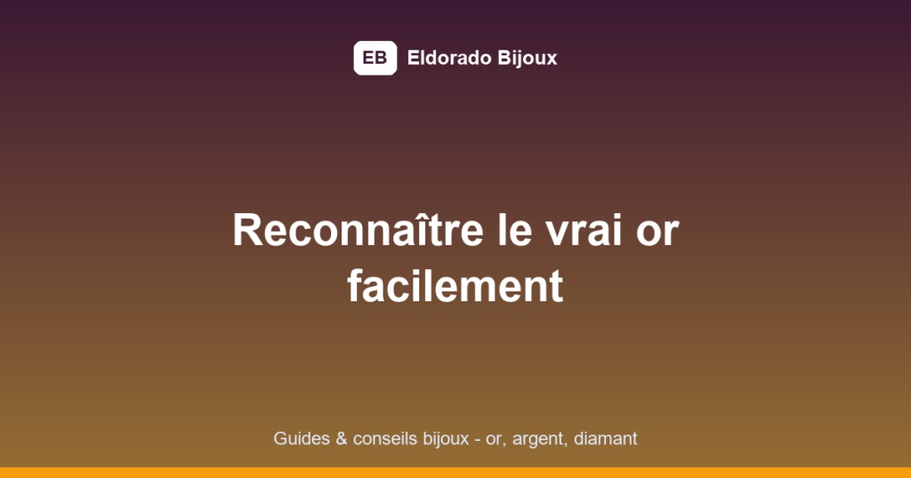 reconnaître le vrai or featured image